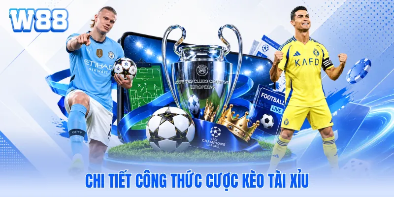 Chi tiết công thức cược kèo tài xỉu