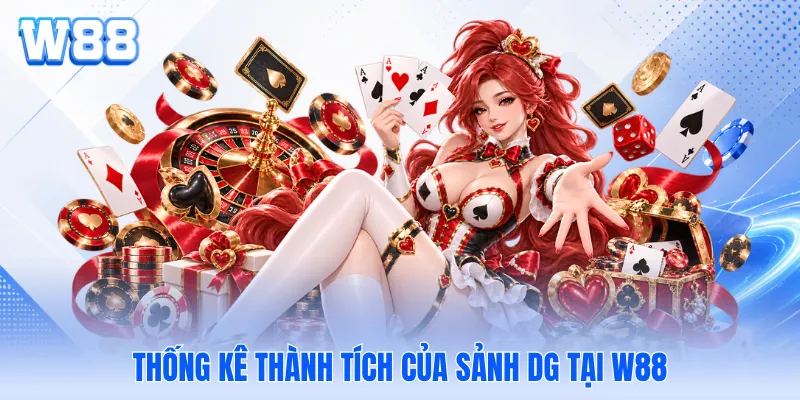 Thống kê thành tích của sảnh DG tại W88 Thống kê thành tích của sảnh DG tại W88