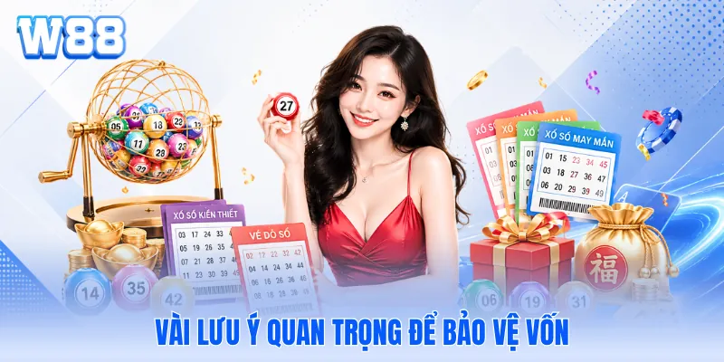 Vài lưu ý quan trọng để bảo vệ vốn Vài lưu ý quan trọng để bảo vệ vốn